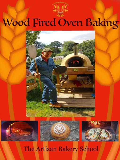 Title details for Wood Fired Oven Baking by The Artisan Bakery School - Available
